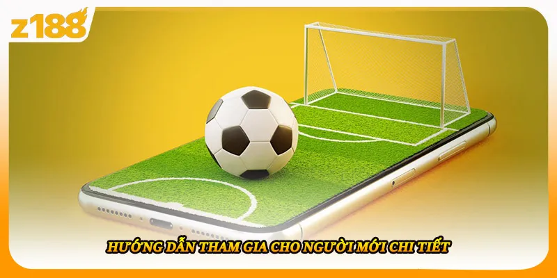 Hướng dẫn tham gia cho người mới chi tiết